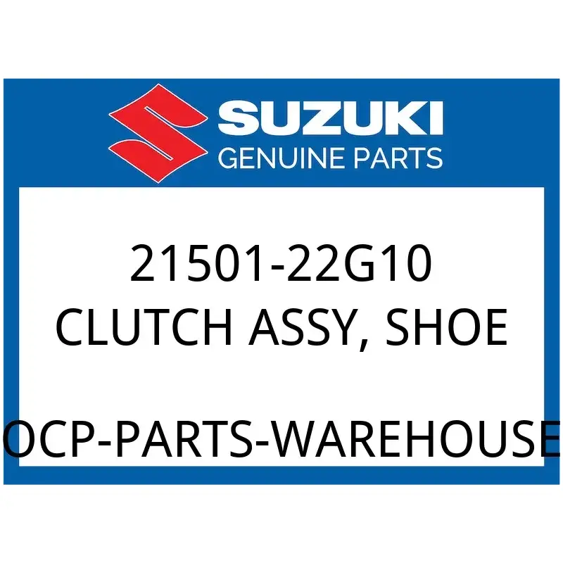 Suzuki OEM Part 21501-22G10 CLUTCH ASSY,SHOE
