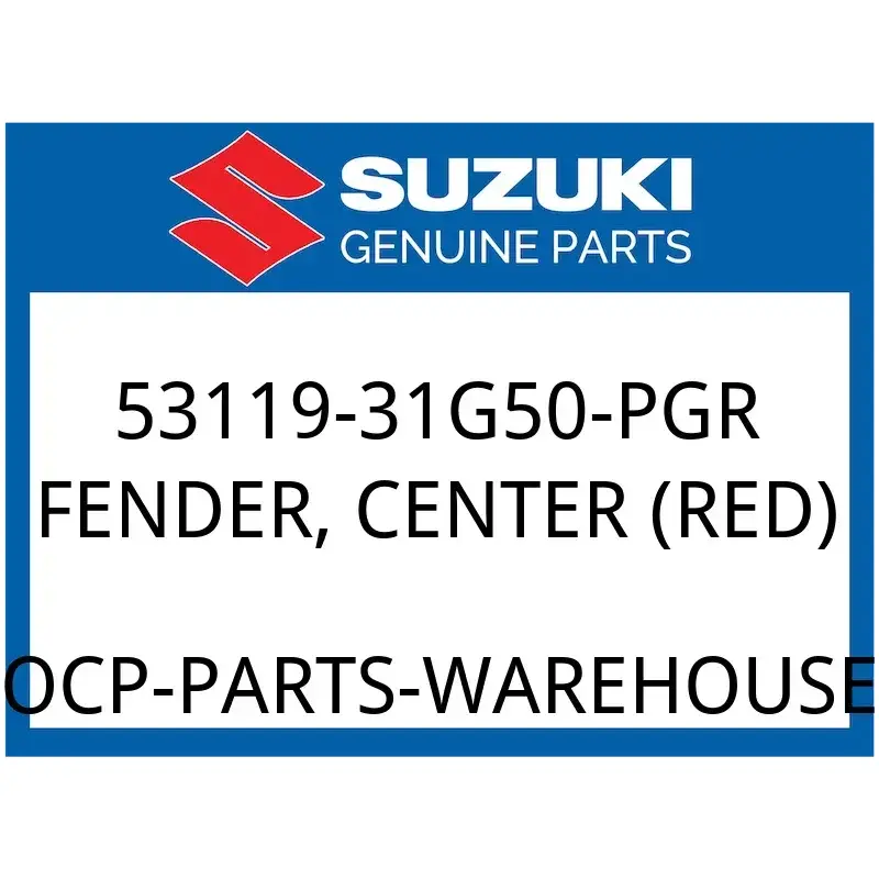 Suzuki OEM Part 53119-31G50-PGR FENDER, CENTER (RED)